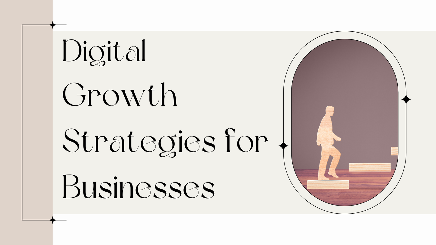 Digital Growth Strategies for Businesses